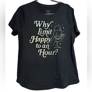 Mighty Fine Women’s Black Graphic Tee “Why Limit Happy to an Hour?" Size Large